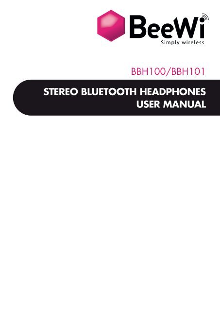 Stereo Bluetooth headphoneS uSer Manual BBH100/BBH101 - BeeWi
