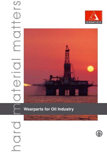 Wearparts for Oil Industry