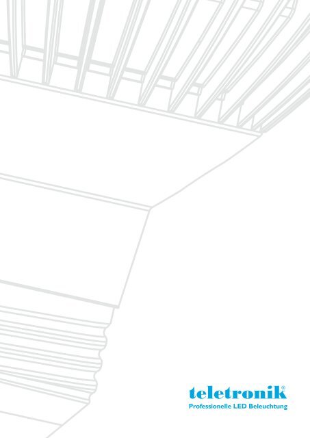 Professionelle LED Beleuchtung - Teletronik LED Technology