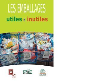 Les emballages utiles et inutiles - Agir pour l'Environnement