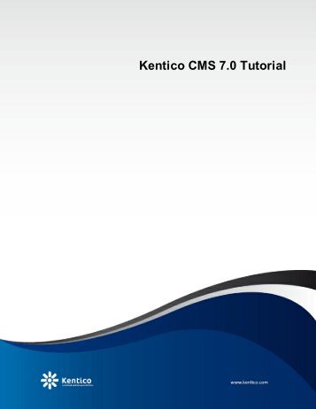 Kentico CMS 7.0 Tutorial - Kentico CMS for ASP.NET