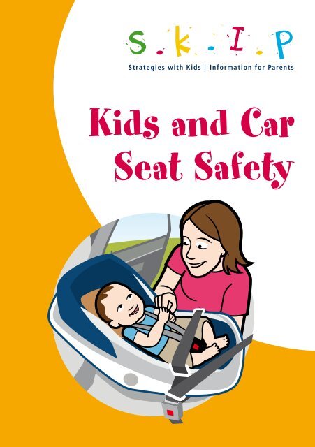 Kids and Car Seat Safety - SKIP