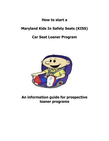 How to start a Maryland Kids In Safety Seats (KISS) Car Seat ... - FHA