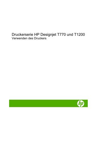 Druckerserie HP Designjet T770 und T1200 - Business Support ...