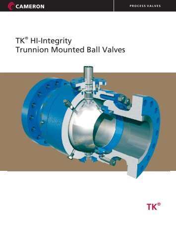 TK ® HI-Integrity Trunnion Mounted Ball Valves - Venture ...