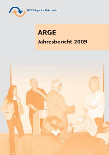 Jahresbericht 2009 - ARGE Integration Ostschweiz