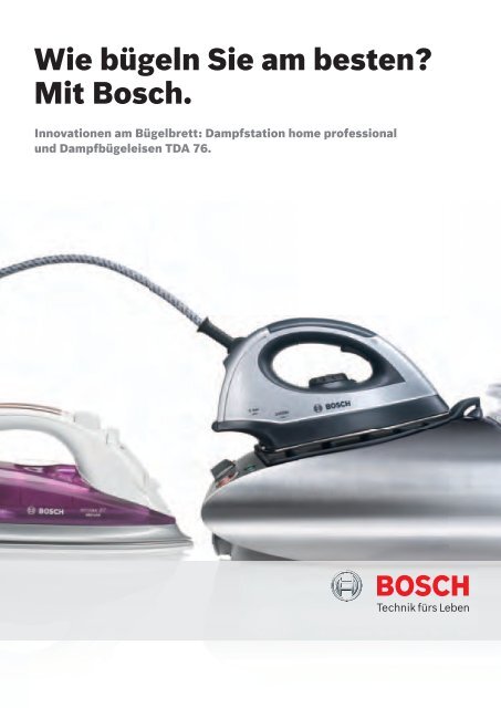 Wie bügeln Sie am besten? Mit Bosch.