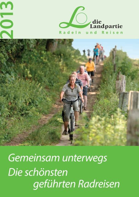 Gemeinsam unterwegs - Die Landpartie Radeln und Reisen GmbH