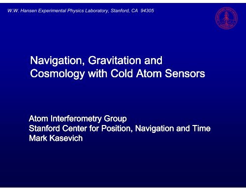 Navigation, Gravitation and Cosmology with Cold Atom ... - INFN