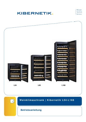 Betriebsanleitung Weinklimaschrank Kibernetik L54, L85 und L168