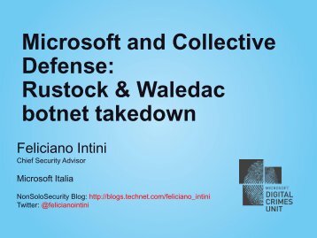 Microsoft and Collective Defense: Rustock & Waledac ... - Roma 2011