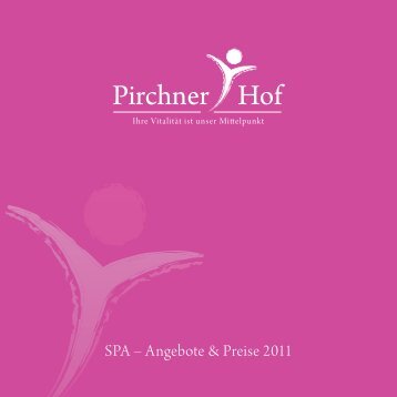 spa – angebote & preise 2011 - Hotel Pirchner Hof