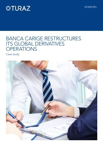 Banca carige restructures its gloBal derivatives operations - Misys
