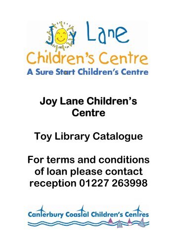 Joy Lane Children's Centre Toy Library Catalogue ... - Kent Trust Web