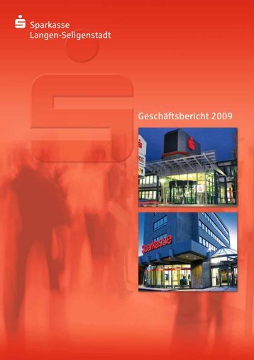 Geschäftsbericht 2009 - Sparkasse Langen-Seligenstadt