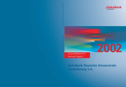 2002 - DekaBank Deutsche Girozentrale Luxembourg SA