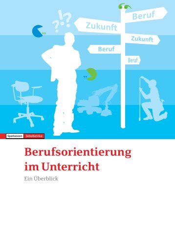 (PDF): Berufsorientierung im Unterricht - Sparkassen-SchulService