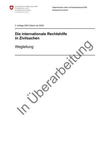 Wegleitung: Die internationale Rechtshilfe in Zivilsachen