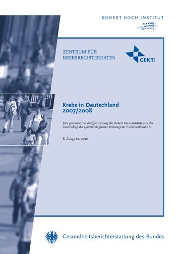 Krebs in Deutschland 2007/2008 – Häufigkeiten und Trends - RKI