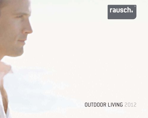 RAUSCH OUTDOOR LIVING Katalog 2012 - Inés Gress Interior