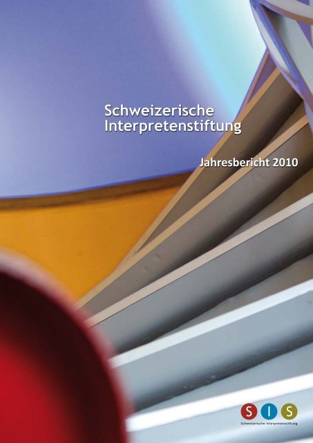 Schweizerische Interpretenstiftung Jahresbericht 2010