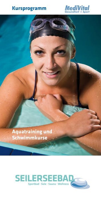 Aquatraining und Schwimmkurse Kursprogramm - Seilerseebad
