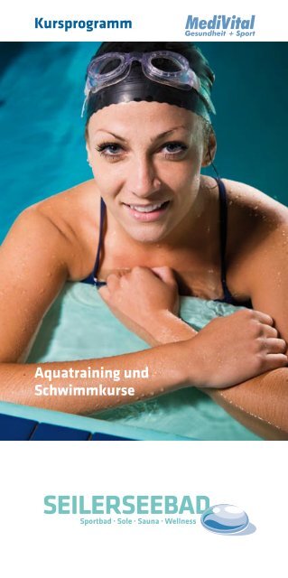 Aquatraining und Schwimmkurse Kursprogramm - Seilerseebad