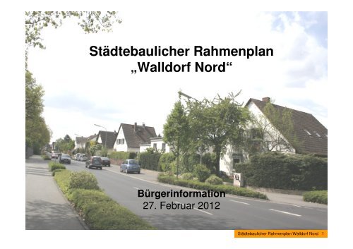 StÃ¤dtebaulicher Rahmenplan âWalldorf Nordâ - MÃ¶rfelden-Walldorf