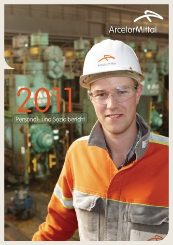 Personal- und Sozialbericht 2011 - ArcelorMittal