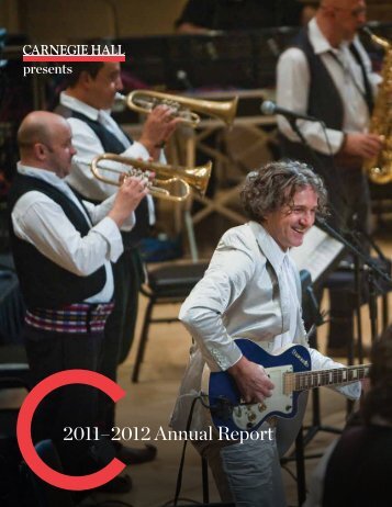 2011–2012 Annual Report - Carnegie Hall