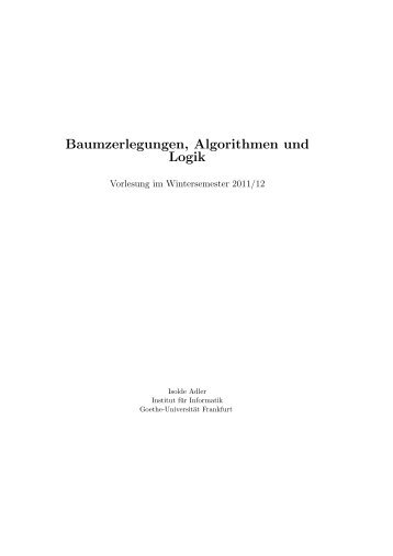 Baumzerlegungen, Algorithmen und Logik - Goethe-Universität