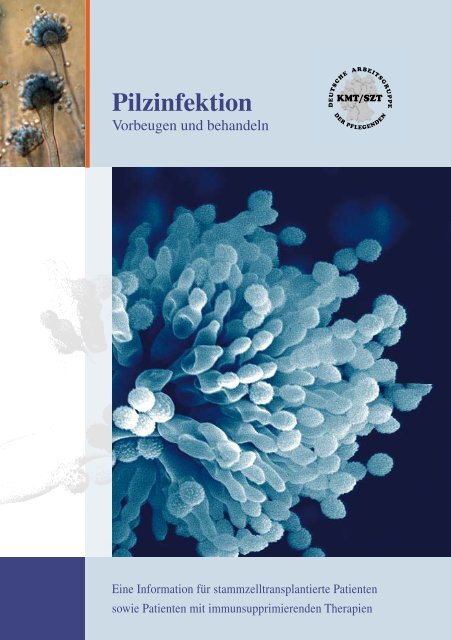Pilzinfektion - Deutsche Arbeitsgruppe KMT / SZT der Pflegenden