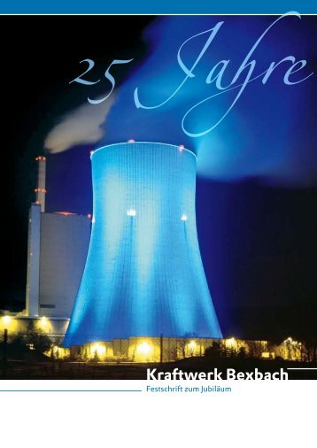 Festschrift 25 Jahre Kraftwerk Bexbach - STEAG Power Saar GmbH