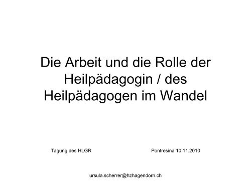 Die Arbeit und die Rolle der Heilpädagogin / des Heilpädagogen im