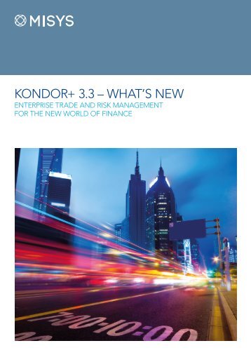 KONDOR+ 3.3 â WHAT'S NEW - Misys