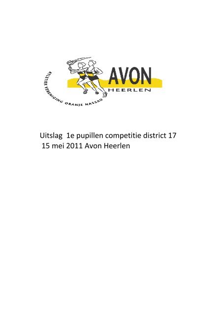 Uitslag 1e pupillen competitie district 17 15 mei 2011 Avon Heerlen ...