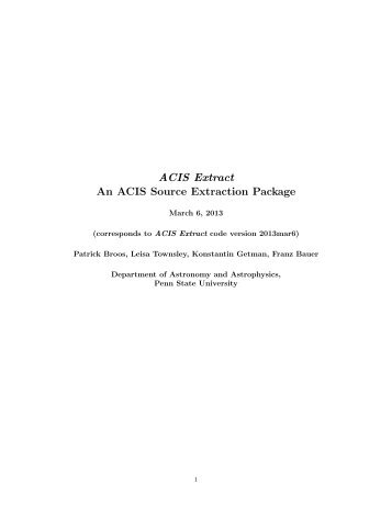 ACIS Extract An ACIS Source Extraction Package - Department of ...