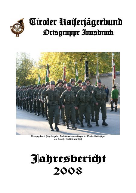 Jahresbericht 08 - Tiroler Kaiserjägerbund - Ortsgruppe Innsbruck