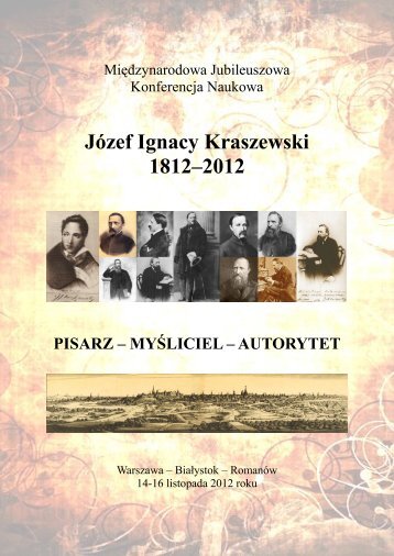 Józef Ignacy Kraszewski 1812–2012 - Uniwersytet w Białymstoku