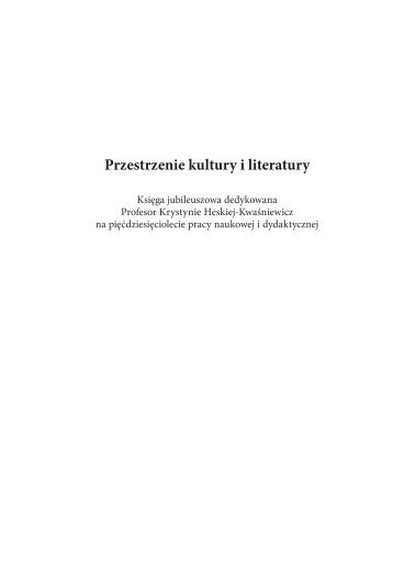 Przestrzenie kultury i literatury - Wydawnictwo Uniwersytetu Śląskiego