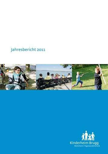 Jahresbericht 2011 - Kinderheim Brugg