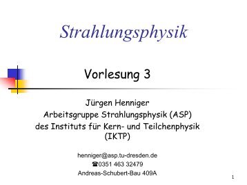 Strahlenwirkung - Institut für Kern- und Teilchenphysik