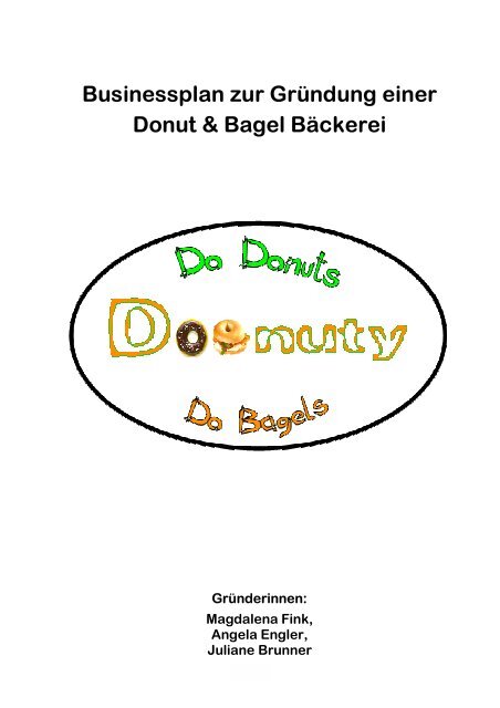 Businessplan zur Gründung einer Donut & Bagel Bäckerei - HAK Imst