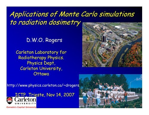 Applications of Monte Carlo simulations to radiation dosimetry