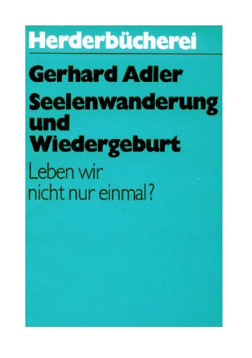 Adler, Gerhard - Seelenwanderung und Wiedergeburt.pdf