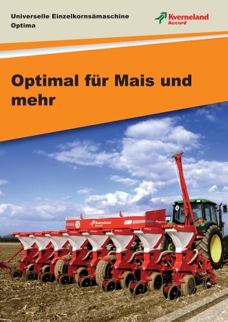 Optimal für Mais und mehr