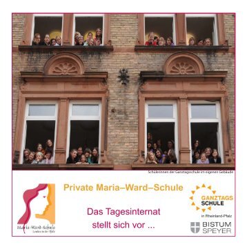 Private MariaâWardâSchule Das Tagesinternat stellt sich vor ...