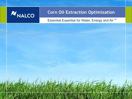 Corn Oil Extraction Optimization - Nalco