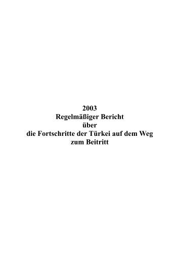 2003 Regelmäßiger Bericht über die Fortschritte der Türkei auf dem ...