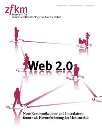Web 2.0 Neue Kommunikations - Netzwerk Medienethik